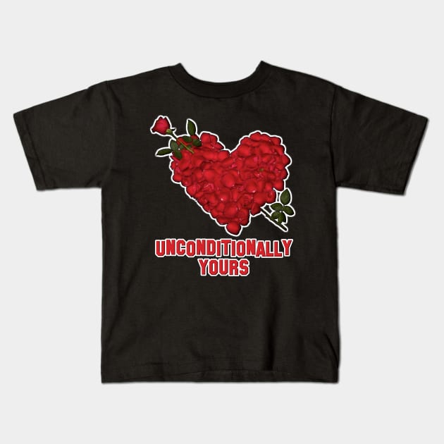 Unconditionally Yours VDay Kids T-Shirt by SkorpSZNWear